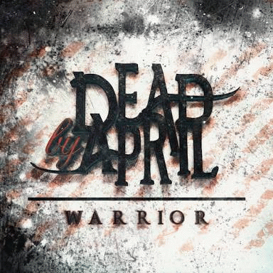 Dead By April : Warrior